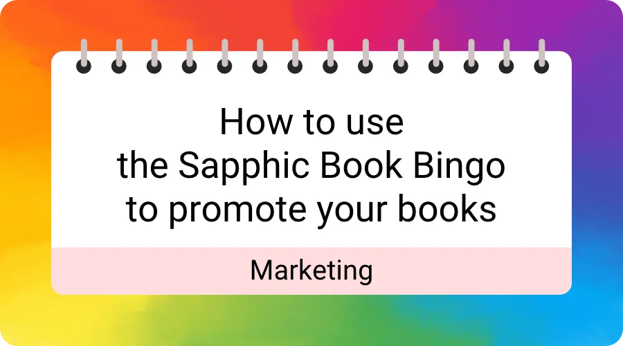 Marketing How to use the Sapphic Book Bingo to promote your books