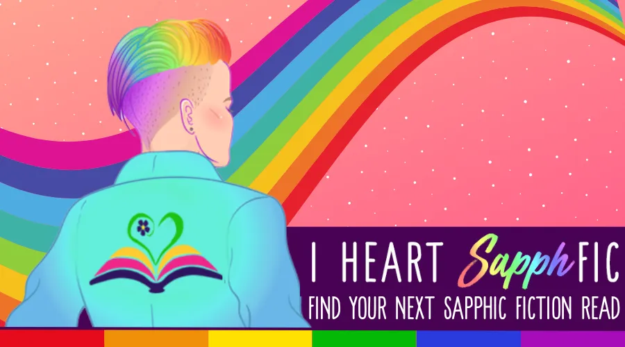 I Heart SapphFic - Find Your Next Sapphic Fiction Read